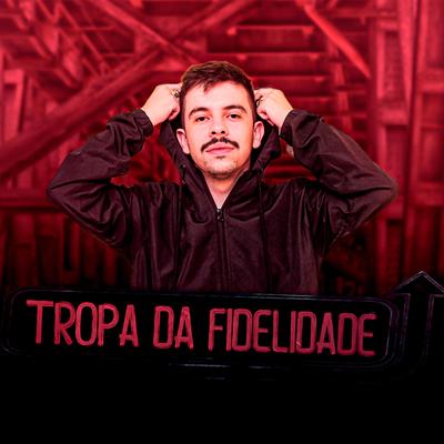 MEGAFUNK CHICO / TROPA DA FIDELIDADE By DJ gilvinho's cover