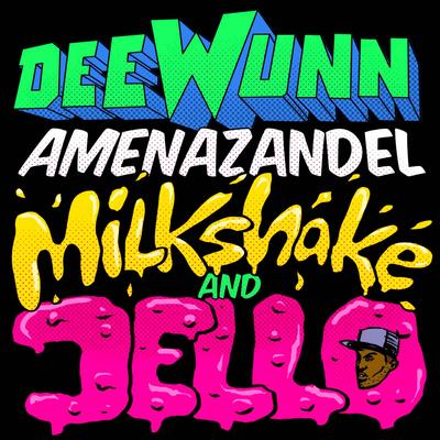 Milkshake and Jello By DeeWunn, Amenazandel's cover