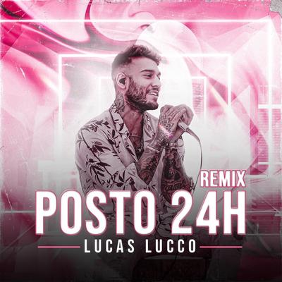 Posto 24h (Ao Vivo) (JAMM' Remix) By Lucas Lucco's cover