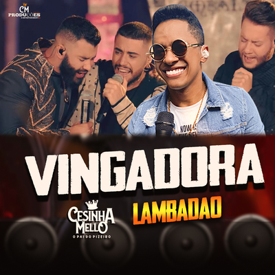 Vingadora (Lambadão) By CESINHA MELLO's cover
