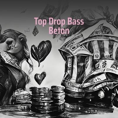 Top Drop Bass Beton (Remix) By Dj Ranno, Antoaonebeat's cover