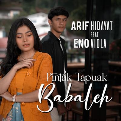 Pintak Tapuak Babaleh By Arif Hidayat, Eno Viola's cover