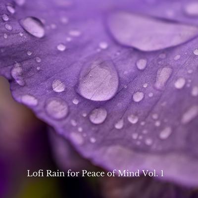 Lofi Rain for Peace of Mind Vol. 1's cover