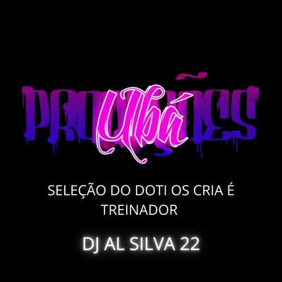 SELEÇÃO DO D0TI OS CRIA É TREINADOR By Ubá Produções's cover