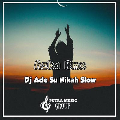 Dj Ade Su Nikah Slow Bass's cover