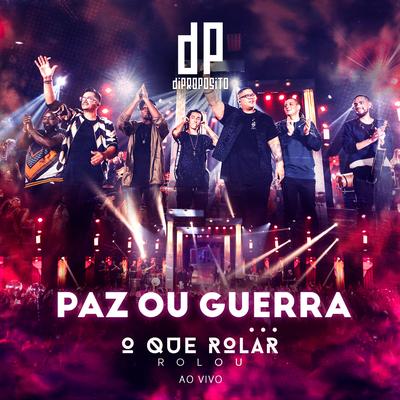 Paz ou Guerra (Ao Vivo) By Di Propósito's cover