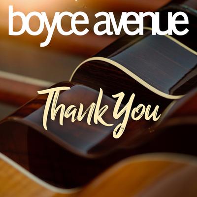 Thank You By Boyce Avenue's cover