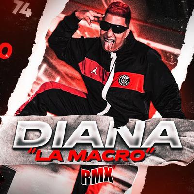 Diana La Macro Rmx By Mr Stiven Tc's cover