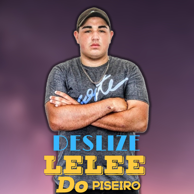 Deslize By Lelee do Piseiro's cover