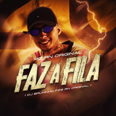 Faz a Fila By Mc RN Original, Dj Bruninho Pzs's cover