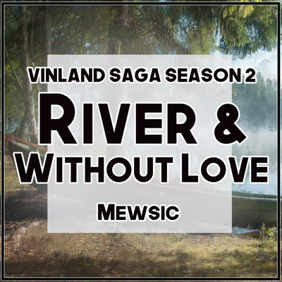 River (From "Vinland Saga Season 2") (English)'s cover