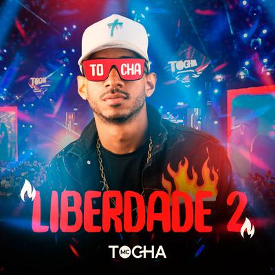 Liberdade 2 By Mc Tocha's cover