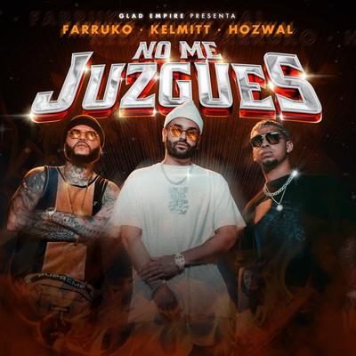 No Me Juzgues By Farruko, Hozwal, Kelmitt's cover