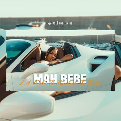 Mah Bebé By Lil Koli, Rvchet, Solo's cover