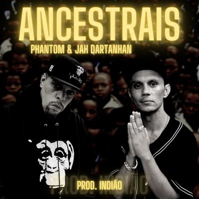 Ancestrais By PhantomDK, Jah Dartanhan's cover