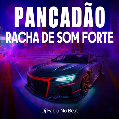 Pancadão Racha De Som Forte's cover