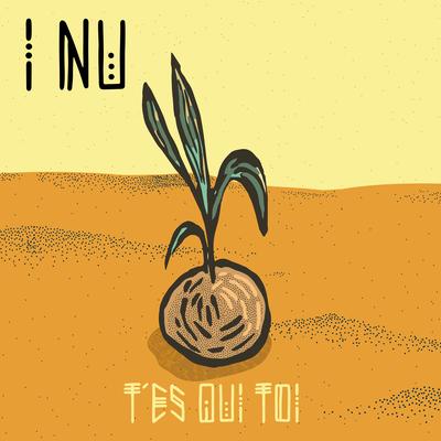 T'ES QUI TOI By I Nu's cover