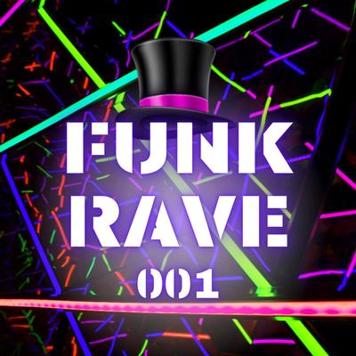 Funk Rave 001 By O Mandrake's cover