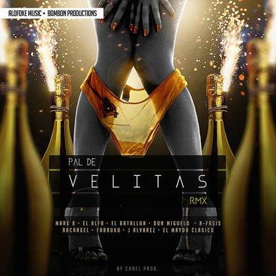 Pal de Velitas Remix By Mark B., El Alfa, El Batallon, Don Miguelo, Nfasis, Arcángel, Farruko, J Alvarez, El Mayor Clasico's cover