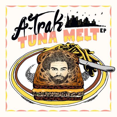 Tuna Melt By A-Trak, Tommy Trash's cover