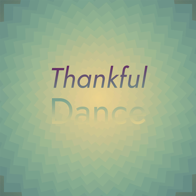 Thankful Dance's cover