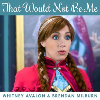 That Would Not Be Me By Whitney Avalon, Brendan Milburn's cover