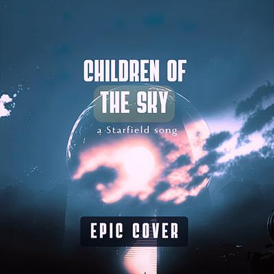 Children of the Sky (Imagine Dragons Epic Cover) By AYDUmusic, Dmitry Ustinov, Aliaksei Yukhnevich's cover