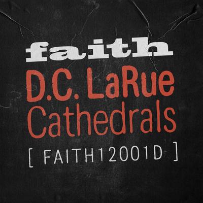Cathedrals (Jamie 3:26 Extended  Disco Dub Version) By D.C. LaRue's cover