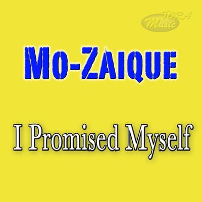 I Promised Myself (The International Business Club Remix) By Mo-Zaique's cover