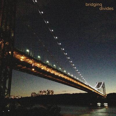 Bridging Divides By RINZ.'s cover