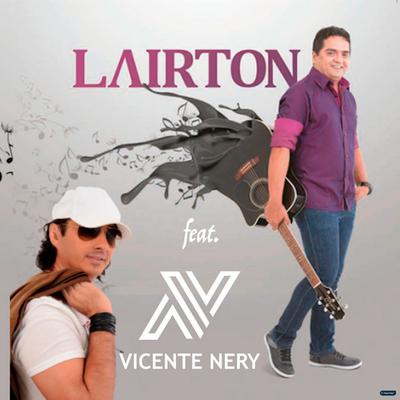 Morango do Nordeste (feat. Vicente Nery) (feat. Vicente Nery) (Ao Vivo) By Lairton e Seus Teclados, Vicente Nery's cover