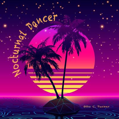 Nocturnal Dancer By Otto C. Tucker's cover