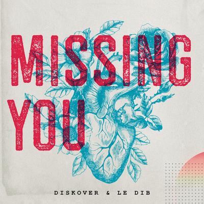 Missing You By Diskover, Le Dib's cover