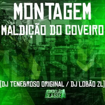 Montagem Maldição do Coveiro By DJ TENEBROSO ORIGINAL, DJ Lobão ZL's cover