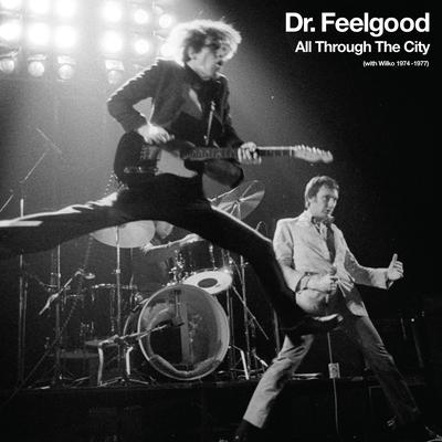 All Through the City (Live) By Dr. Feelgood's cover