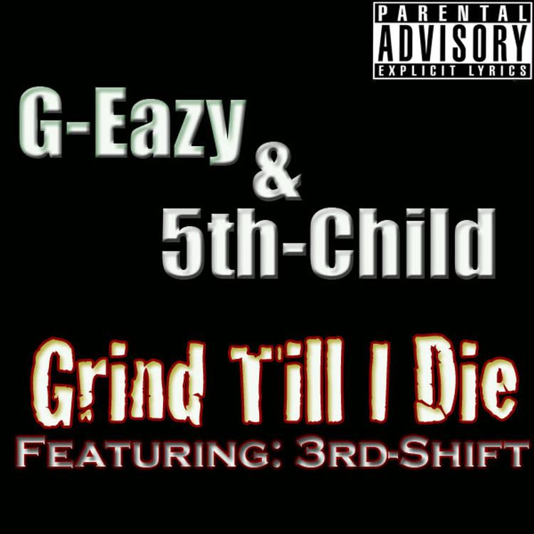 G Eazy Ft. 5th Child and 3rd Shift's avatar image