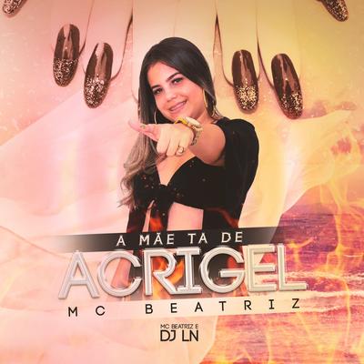 A Mãe Tá de Acrigel's cover