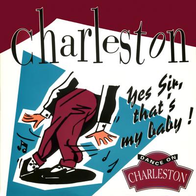 Yes Sir, That's My Baby (Radio Edit) By Charleston's cover