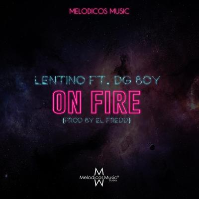 On Fire By Lentino, DG Boy's cover