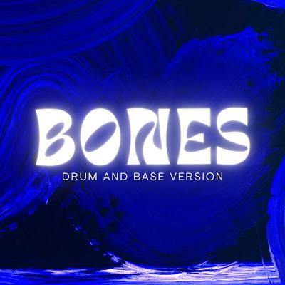 Bones (Drum and Base Version)'s cover