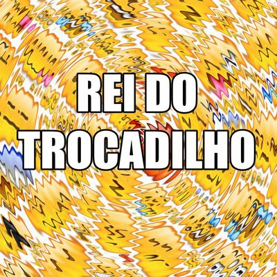 REI DO TROCADILHO's cover