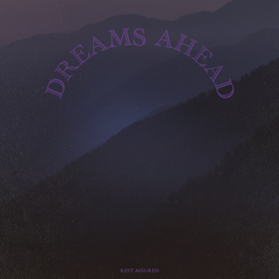 rest assured By Dreams Ahead's cover