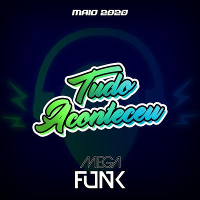 MEGAFUNK TUDO ACONTECEU By NobruDJ's cover