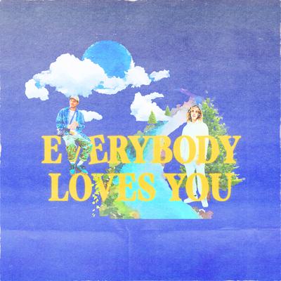 Everybody Loves You By Felly, Kota the Friend, monte booker's cover