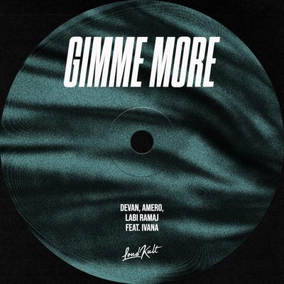 Gimme More By Devan, Amero, Labi Ramaj, Ivana's cover