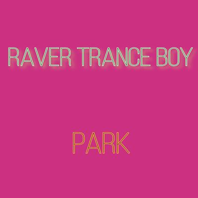 Raver Trance Boy's cover