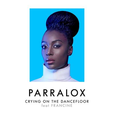 Crying on the Dancefloor (Supasound Remix) By Parralox's cover