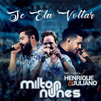 Se Ela Voltar By Milton Nunes, Henrique & Juliano's cover