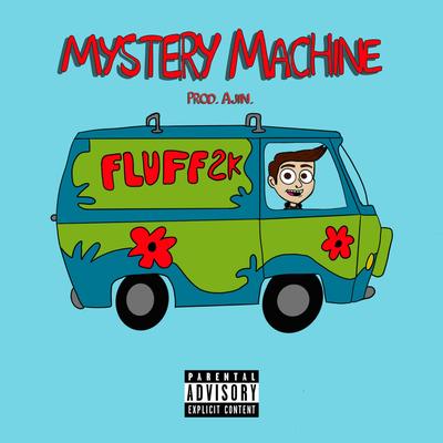 Mystery Machine By Fluff 2k's cover