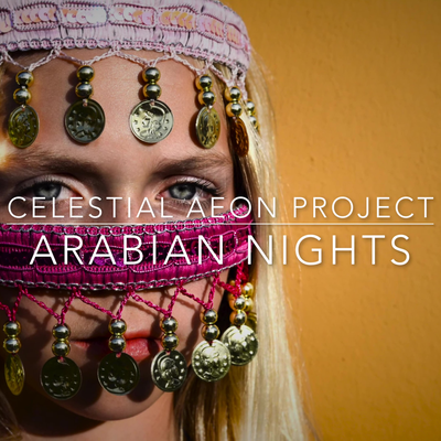 Arabian Nights By Celestial Aeon Project's cover